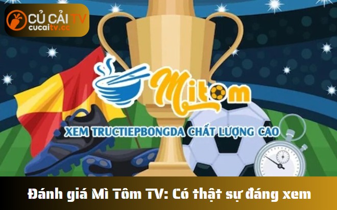 Đánh giá Mì Tôm TV Có thật sự đáng xem